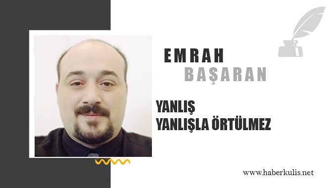 Yanlış Yanlış ile Örtülmez