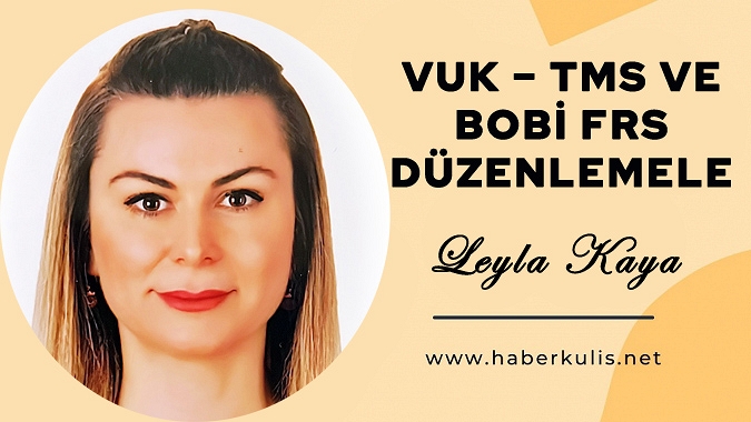 VUK-TMS VE BOBİ FRS Düzenlemeleri