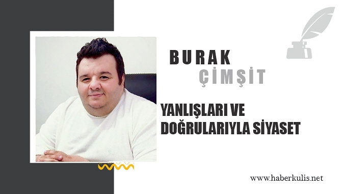 Yanlışları ve Doğrularıyla Siyaset